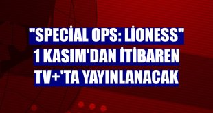 'Special Ops: Lioness' 1 Kasım'dan itibaren TV+'ta yayınlanacak