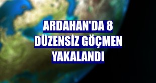 Ardahan'da 8 düzensiz göçmen yakalandı