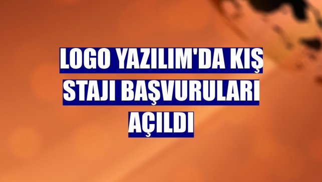Logo Yazılım'da kış stajı başvuruları açıldı