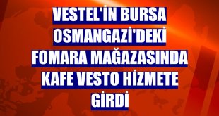 Vestel'in Bursa Osmangazi'deki Fomara mağazasında Kafe Vesto hizmete girdi