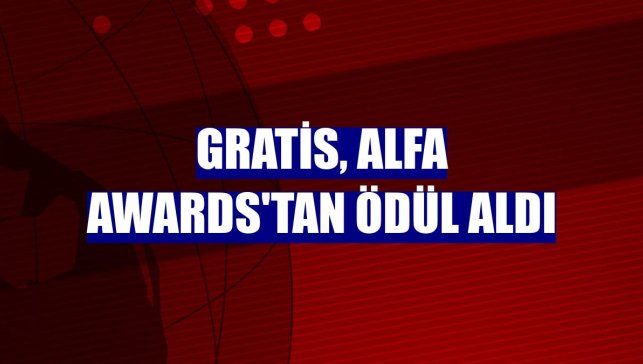 Gratis, ALFA Awards'tan ödül aldı