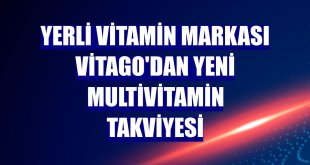 Yerli vitamin markası Vitago'dan yeni multivitamin takviyesi