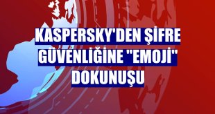 Kaspersky'den şifre güvenliğine 'emoji' dokunuşu