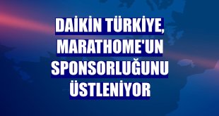 Daikin Türkiye, MaratHOME'un sponsorluğunu üstleniyor