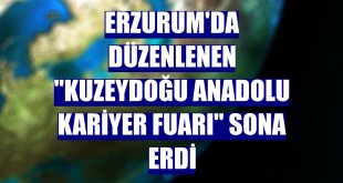 Erzurum'da düzenlenen 'Kuzeydoğu Anadolu Kariyer Fuarı' sona erdi