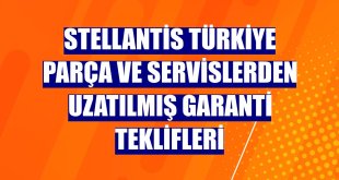 Stellantis Türkiye parça ve servislerden uzatılmış garanti teklifleri