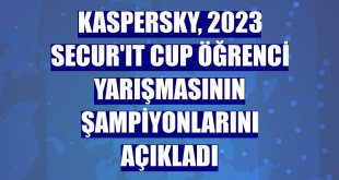 Kaspersky, 2023 Secur'IT Cup öğrenci yarışmasının şampiyonlarını açıkladı