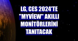 LG, CES 2024'te 'MyView' akıllı monitörlerini tanıtacak