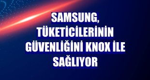 Samsung, tüketicilerinin güvenliğini Knox ile sağlıyor
