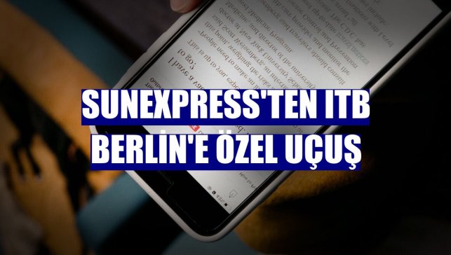 SunExpress'ten ITB Berlin'e özel uçuş