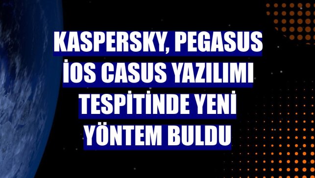 Kaspersky, Pegasus iOS casus yazılımı tespitinde yeni yöntem buldu