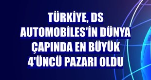 Türkiye, Ds Automobiles'in dünya çapında en büyük 4'üncü pazarı oldu