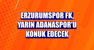 Erzurumspor FK, yarın Adanaspor'u konuk edecek