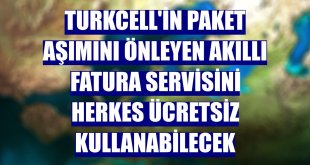 Turkcell'in paket aşımını önleyen Akıllı Fatura servisini herkes ücretsiz kullanabilecek