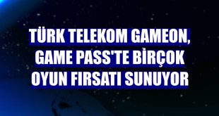 Türk Telekom GAMEON, Game Pass'te birçok oyun fırsatı sunuyor
