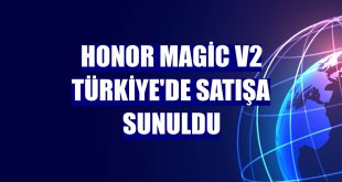 Honor Magic V2 Türkiye'de satışa sunuldu