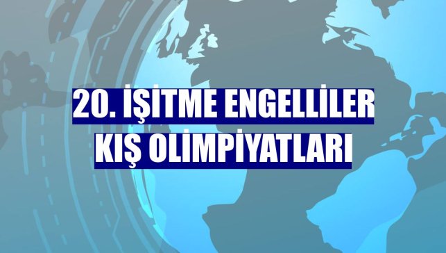 20. İşitme Engelliler Kış Olimpiyatları