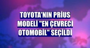 Toyota'nın Prius modeli 'En Çevreci Otomobil' seçildi