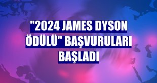 '2024 James Dyson Ödülü' başvuruları başladı