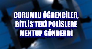 Çorumlu öğrenciler, Bitlis'teki polislere mektup gönderdi
