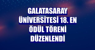 Galatasaray Üniversitesi 18. EN Ödül Töreni düzenlendi