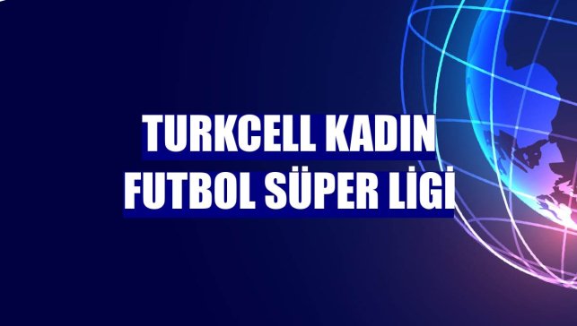 Turkcell Kadın Futbol Süper Ligi
