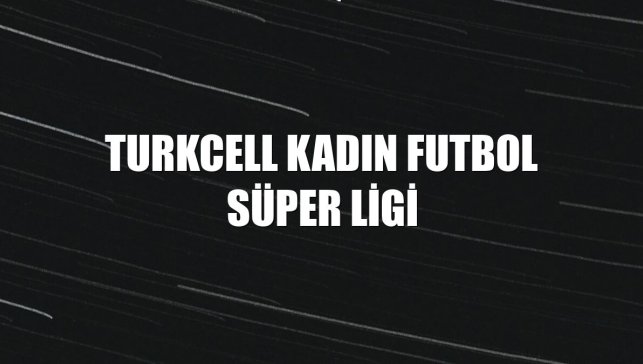 Turkcell Kadın Futbol Süper Ligi