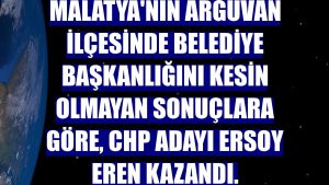Malatya'nın Arguvan ilçesinde belediye başkanlığını kesin olmayan sonuçlara göre, CHP adayı Ersoy Eren kazandı.