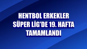 Hentbol Erkekler Süper Lig'de 19. hafta tamamlandı