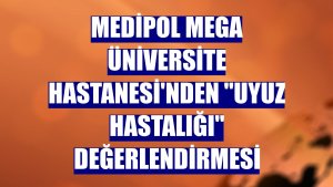Medipol Mega Üniversite Hastanesi'nden 'uyuz hastalığı' değerlendirmesi