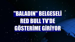'Baladın' belgeseli Red Bull TV'de gösterime giriyor