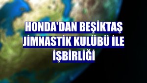 Honda'dan Beşiktaş Jimnastik Kulübü ile işbirliği