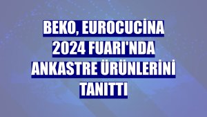 Beko, Eurocucina 2024 Fuarı'nda ankastre ürünlerini tanıttı