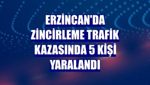 Erzincan'da zincirleme trafik kazasında 5 kişi yaralandı
