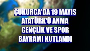 Çukurca'da 19 Mayıs Atatürk'ü Anma Gençlik ve Spor Bayramı kutlandı