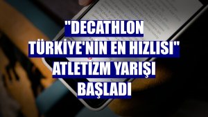 'Decathlon Türkiye'nin En Hızlısı' atletizm yarışı başladı
