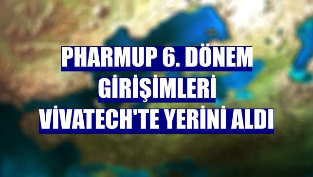 PharmUp 6. Dönem Girişimleri Vivatech'te yerini aldı