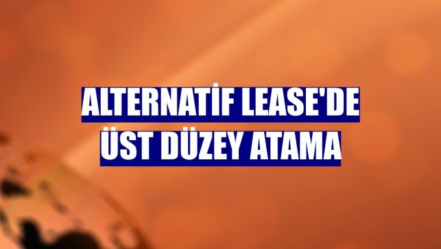 Alternatif Lease'de üst düzey atama
