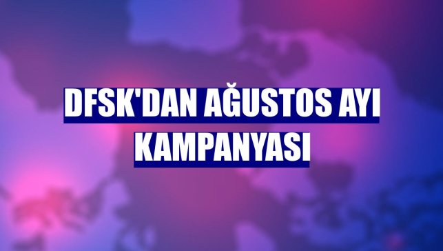 DFSK'dan ağustos ayı kampanyası