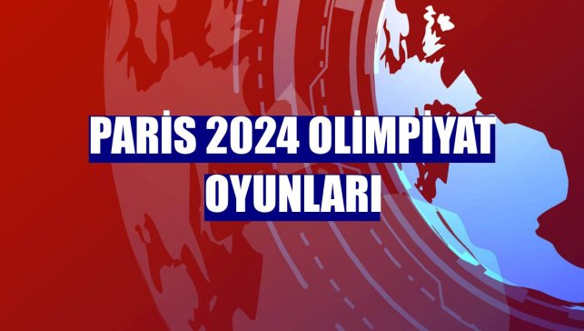 Paris 2024 Olimpiyat Oyunları