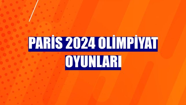 Paris 2024 Olimpiyat Oyunları