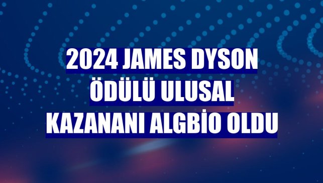 2024 James Dyson Ödülü ulusal kazananı Algbio oldu