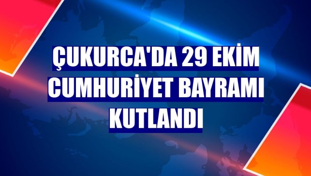 Çukurca'da 29 Ekim Cumhuriyet Bayramı kutlandı