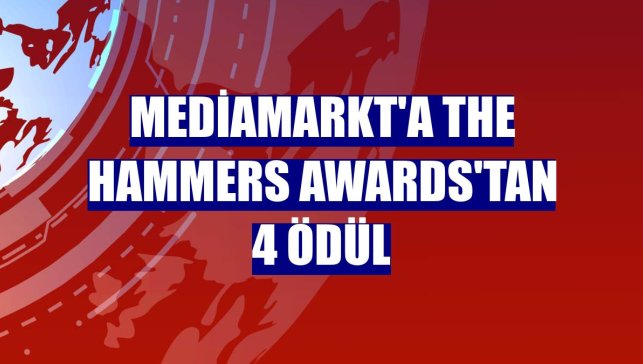 MediaMarkt'a The Hammers Awards'tan 4 ödül