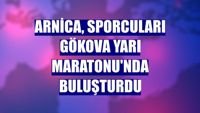 Arnica, sporcuları Gökova Yarı Maratonu'nda buluşturdu