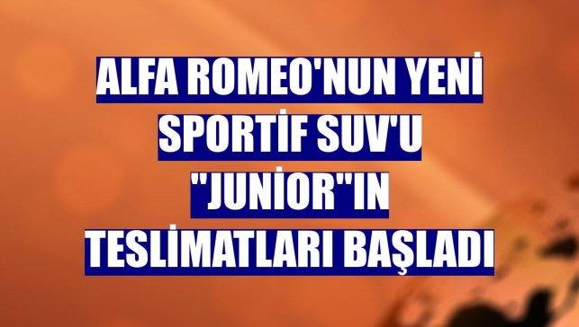 Alfa Romeo'nun yeni sportif SUV'u "Junior"ın teslimatları başladı