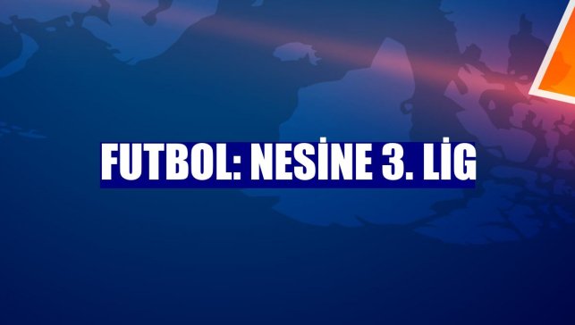 Futbol: Nesine 3. Lig