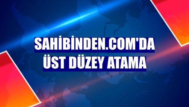 sahibinden.com'da üst düzey atama