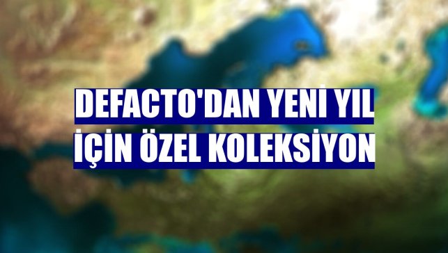 Defacto'dan yeni yıl için özel koleksiyon