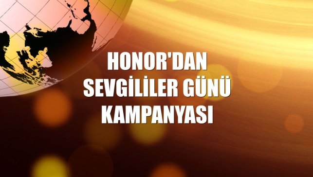 HONOR'dan Sevgililer Günü kampanyası